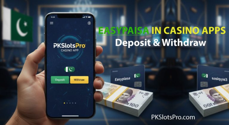 A smartphone showing a successful Easypaisa transaction with a green checkmark, surrounded by Pakistani Rupee notes on a green and gold professional background. Text reads 'Easypaisa Casino Guide' and 'PKSlotsPro.com'.